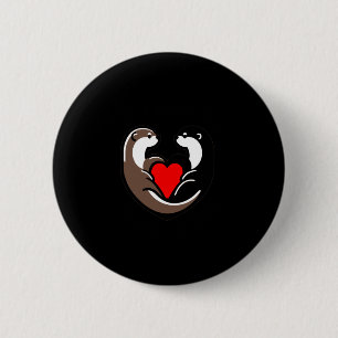 Treasure Each Otter Heartfelt Love  6 Cm Round Badge