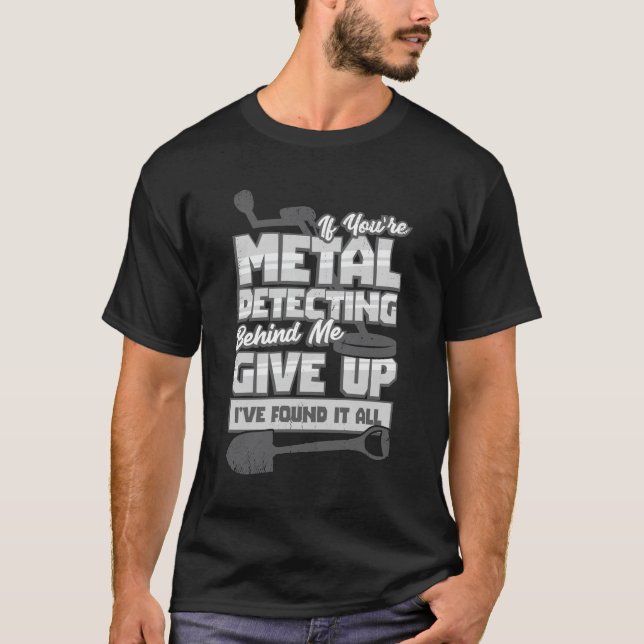 Treasure Hunting Metal Detecting Detectorist Gift T-Shirt (Front)