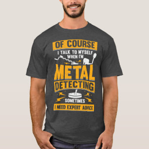 Treasure Hunting Metal Detecting Detectorist Gift T-Shirt