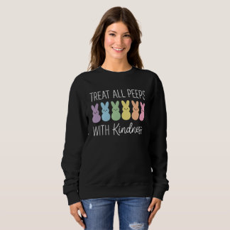 Treat All Peeps With Kindness Easter Teacher Sweatshirt