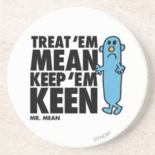 Treat 'Em Mean Coaster
