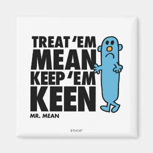 Treat 'Em Mean Magnet