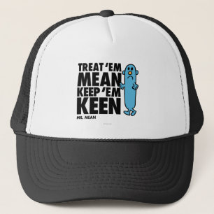 Treat 'Em Mean Trucker Hat