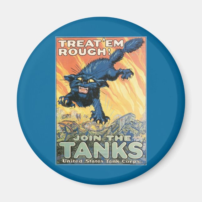 Treat 'Em Rough - Join the Tanks! Magnet (Front)