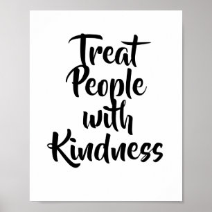 TREAT PEOPLE WITH KINDESS POSTER PRINT