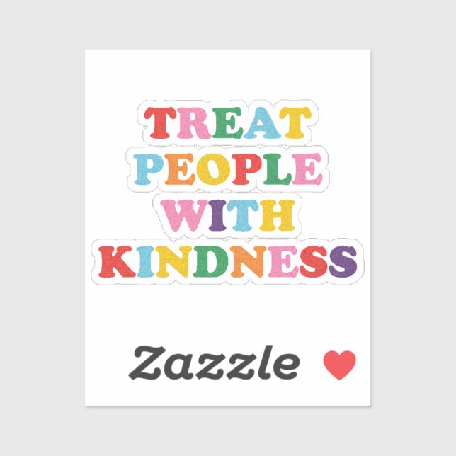 Treat People With Kindness (Sheet)