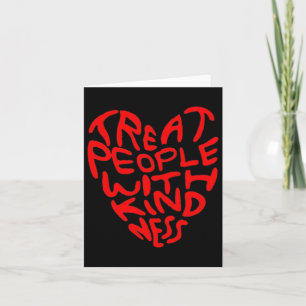Treat People With Kindness Heart Design  Card