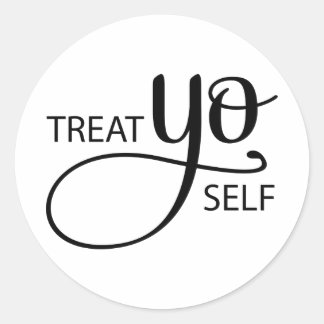 Treat Yo Self Classic Round Sticker