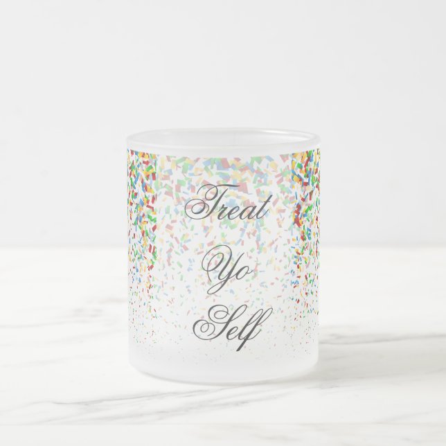 Treat Yo Self Frosted Glass Coffee Mug (Center)