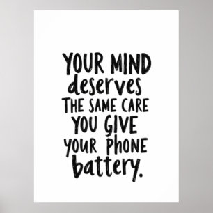 Treat Your Mind Like Your Phone Battery Poster