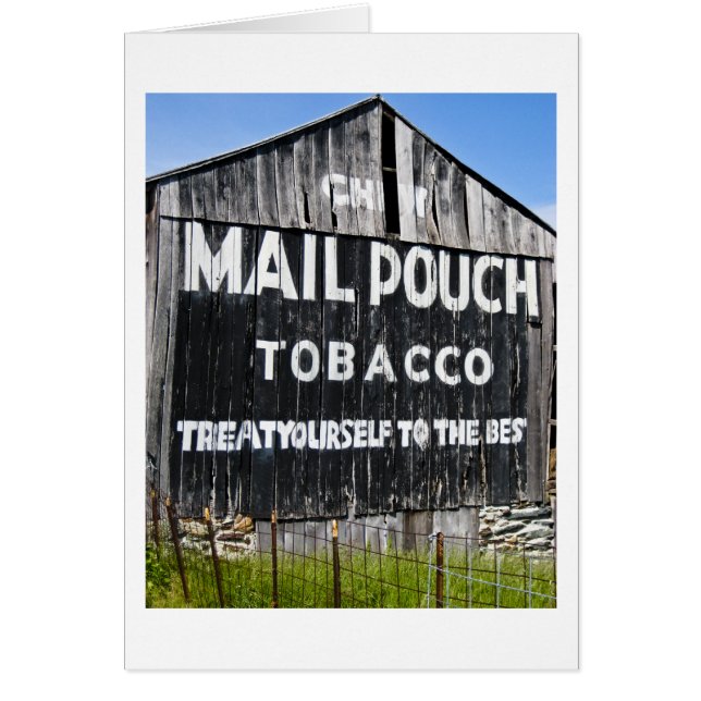 Treat Yourself to the Best.....  Mail Pouch Barn (Front)