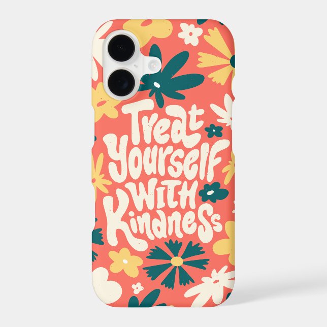 TREAT YOURSELF WITH KINDNESS, SELF LOVE QUOTE iPhone CASE (Back)