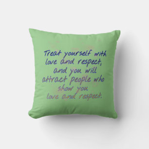 treat yourself with love and respect cushion