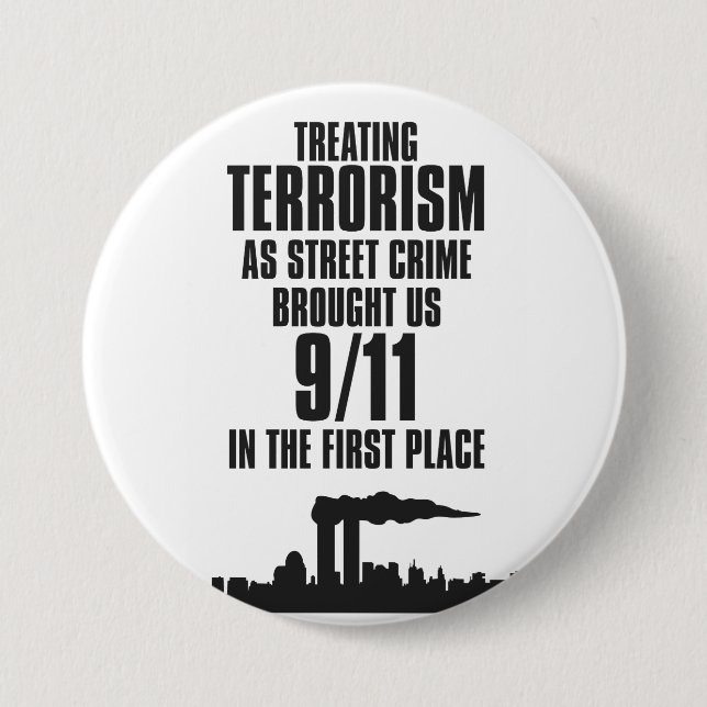 Treating Terrorism as Street Crime 7.5 Cm Round Badge (Front)