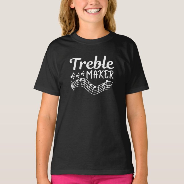Treble Maker Funny Musician  T-Shirt (Front)