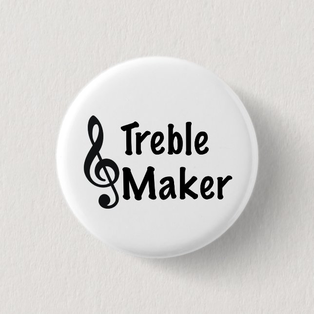 Treble Maker Music Button (Front)