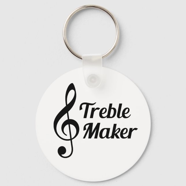 Treble Maker Musical Humour Key Ring (Front)