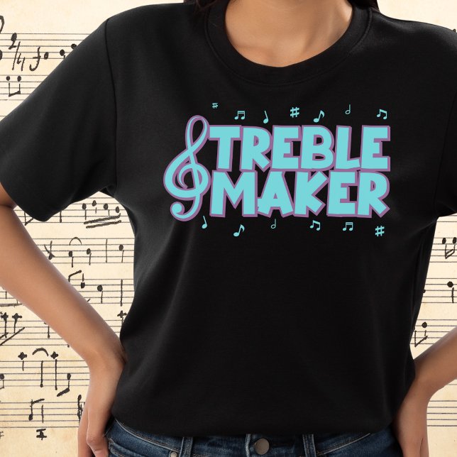 Treble Maker Tshirt (Creator Uploaded)