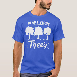 Tree Environmentalist Reforestation T-Shirt