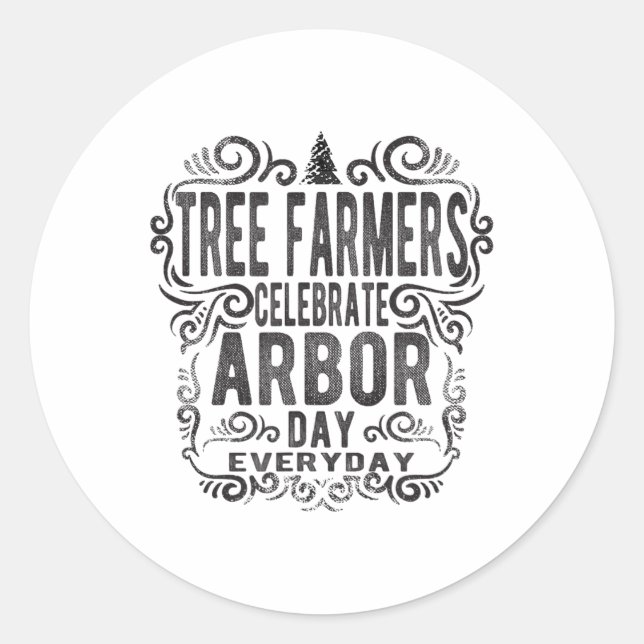Tree Farmer Arbor Day Gift_1  Classic Round Sticker (Front)