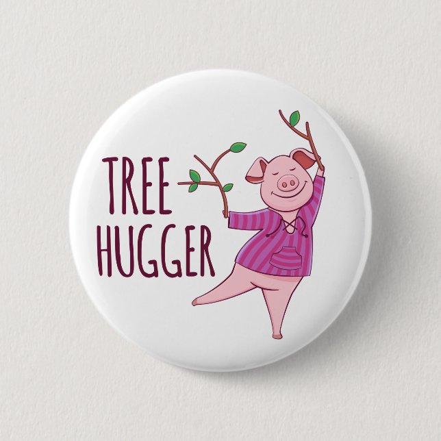 Tree Hugger Cute Hippy Pig Badge (Front)