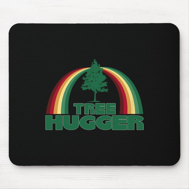 Tree Hugger Earth Day Tree Environmental Protectio Mouse Pad (Front)