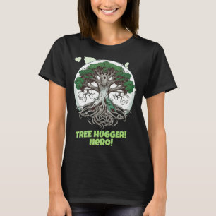 Tree Hugger Hero Eco Friendly T Shirt