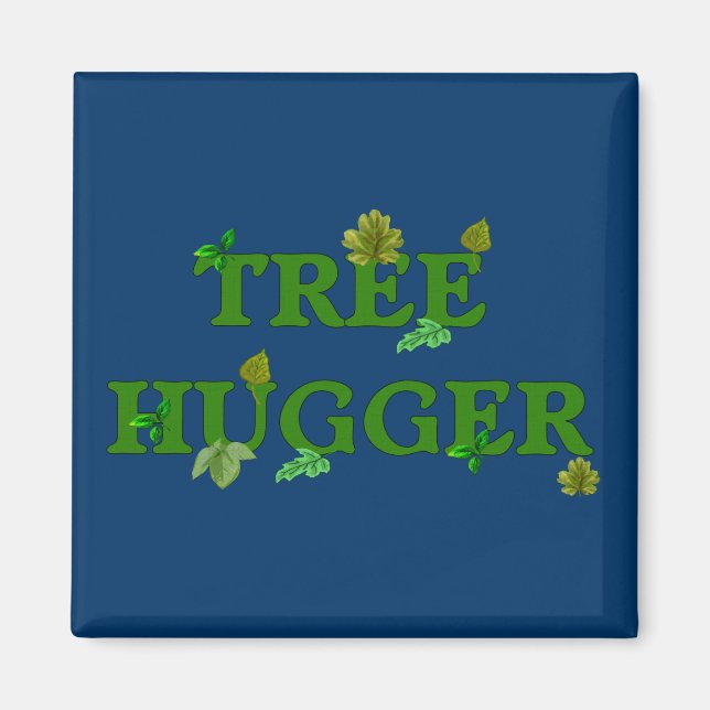 Tree Hugger Magnet (Front)