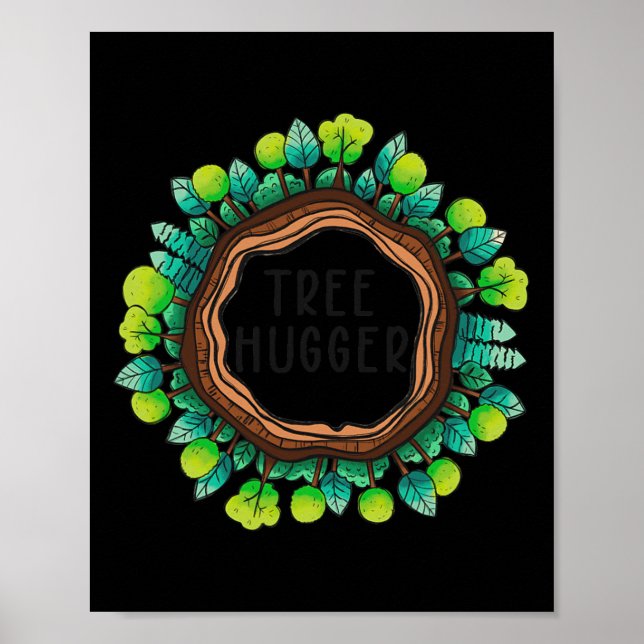 Tree Hugger Nature Environmental Protection Earth  Poster (Front)
