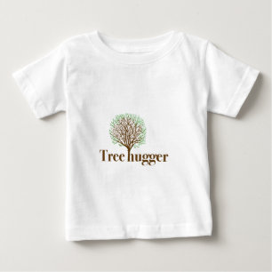 Tree Hugger w/ tree illustration Baby T-Shirt