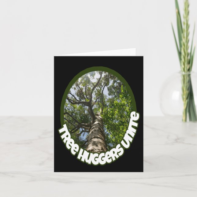 Tree Huggers Unite. I Identify As A Hugger Of Card (Front)