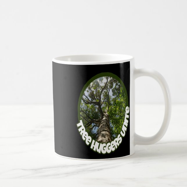 Tree Huggers Unite. I Identify As A Hugger Of Coffee Mug (Right)