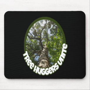 Tree Huggers Unite. I Identify As A Hugger Of Mouse Pad