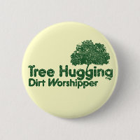 Tree Hugging Dirt Worshipper