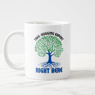 Tree-hugging experts, right here.w large coffee mug