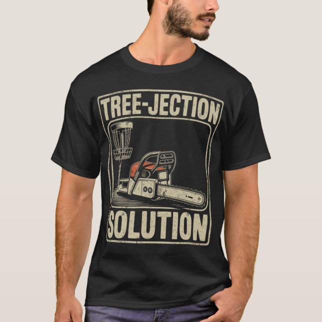 Tree-jection Solution Funny Disc Golf _4  T-Shirt (Front)