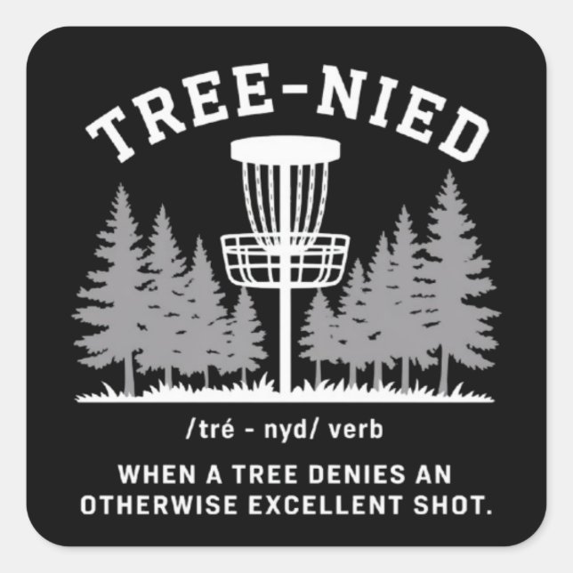 Tree Nied Disc Golf Funny Stupid Tree-nied  Square Sticker (Front)