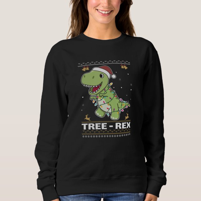Tree-Rex Funny Dinosaur Pun T-Rex Sweatshirt (Front)