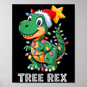 Tree Rex Funny Xmas T Rex Christmas Dinosaur Boys Poster