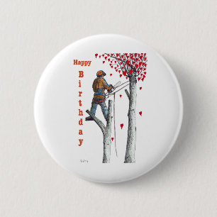 Tree surgeon Arborist Birthday Card 6 Cm Round Badge