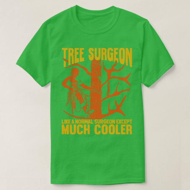 Tree Surgeon Arborist Tree Trimmer Climber Gift T-Shirt (Design Front)