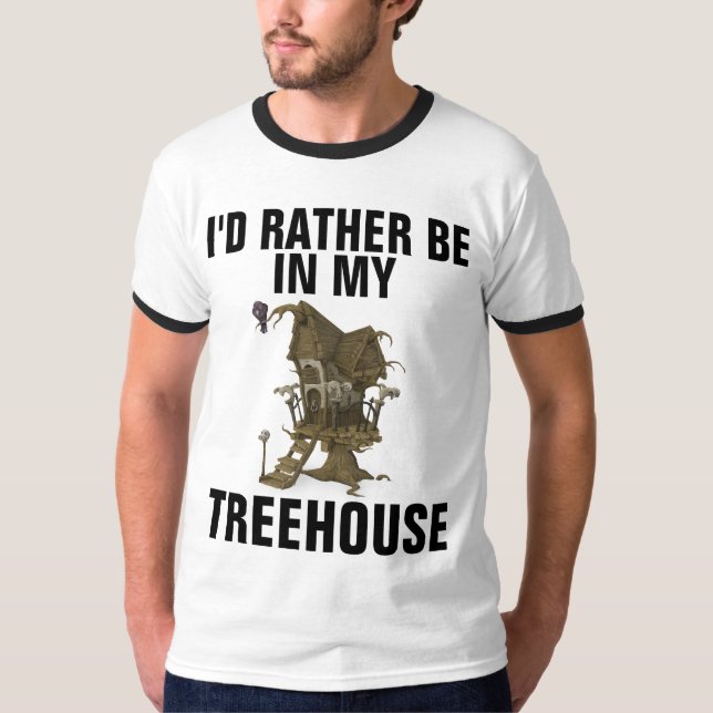 TREEHOUSE I'D RATHER BE IN MY TREE HOUSE T-SHIRTS (Front)