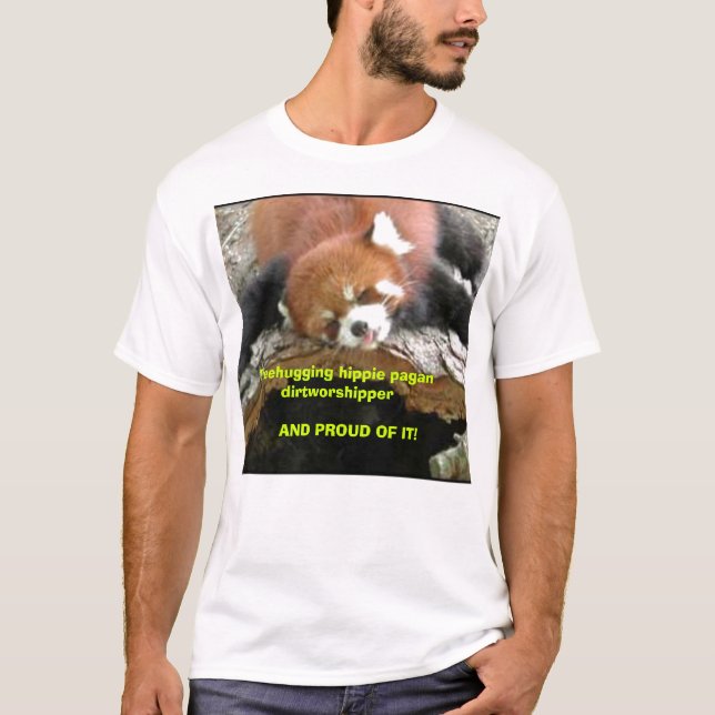 Treehugging hippie pagan dirtworshipper T-Shirt (Front)