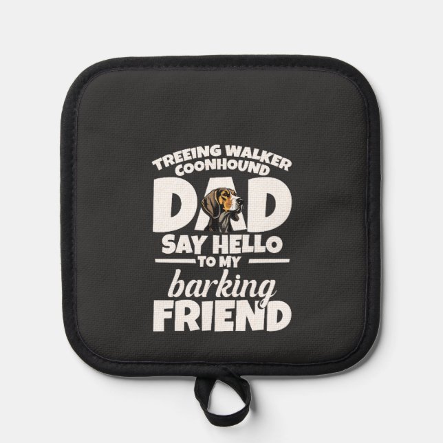 Treeing Walker Coonhound Dad Dad Say Hello Pot Holder (Front)