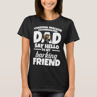 Treeing Walker Coonhound Dad Dad Say Hello T-Shirt