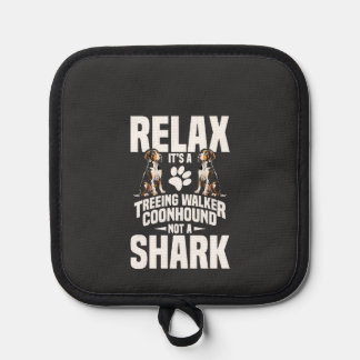 Treeing Walker Coonhound Owner Puppy Relax It�s Pot Holder