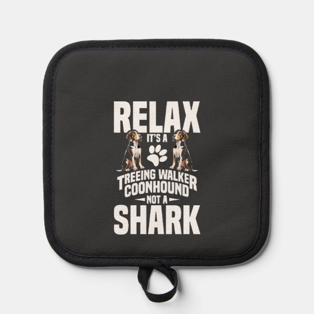 Treeing Walker Coonhound Owner Puppy Relax It�s Pot Holder (Front)