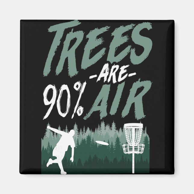 Trees Are 90% Air Funny Disc Golf Logic  Magnet (Front)