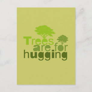 Trees are for hugging postcard