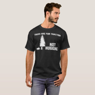 Trees Are For Traction Not Hugging Snowmobile Tees
